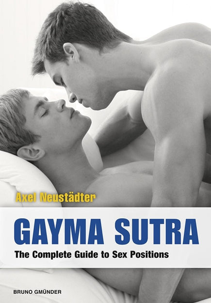 Gayma Sutra: The Complete Guide | Bruno Gmuender