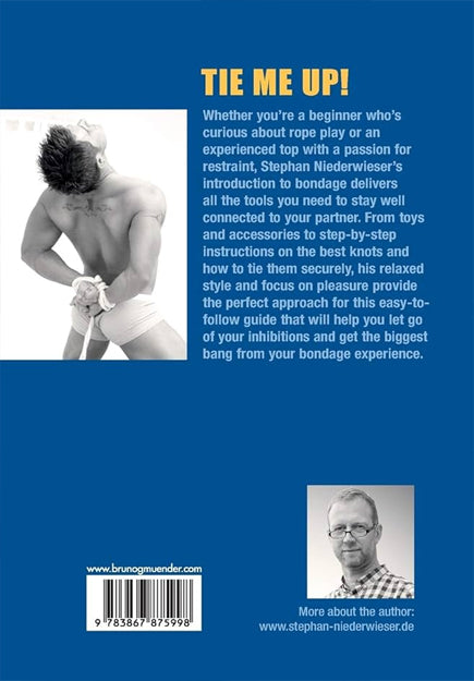 Tie Me Up: The Complete Guide to Bondage | Bruno Gmuender